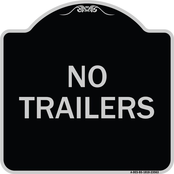Signmission Designer Series No Trailers, Black & Silver Heavy-Gauge Aluminum Sign, 18" x 18", BS-1818-23563 A-DES-BS-1818-23563 - main